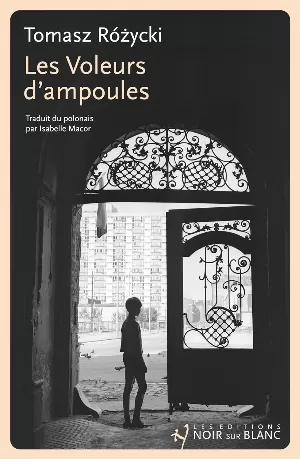 Tomasz Rozycki – Les voleurs d'ampoules